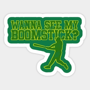 Wanna See My BoomStick? Sticker